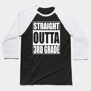 Straight Outta 3Rd Grade Tshirt Third Grade Gift Baseball T-Shirt